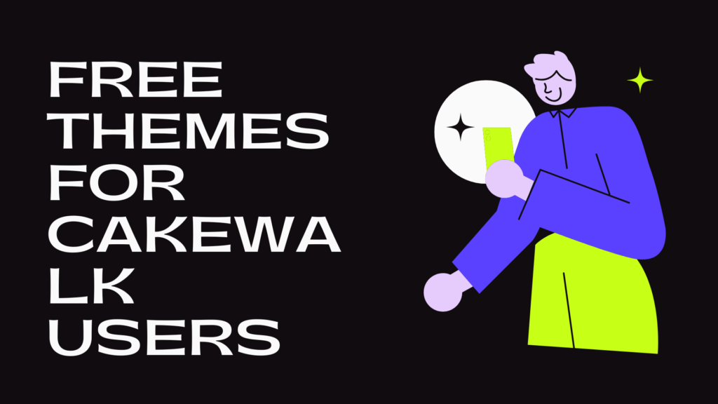 Free Themes for Cakewalk